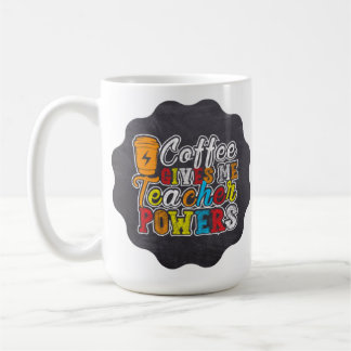 Mug Le Café Me Donne Des Pouvoirs D'Enseignant