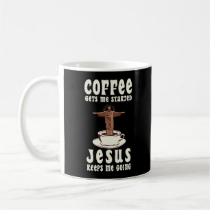 Mug Le café me fait démarrer Jésus me garde aller