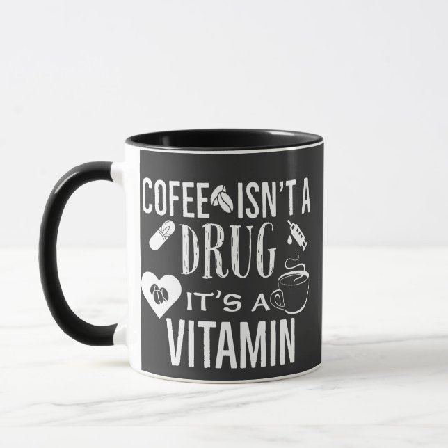 Mug Le café n'est pas une drogue c'est une vitamine Am (Gauche)