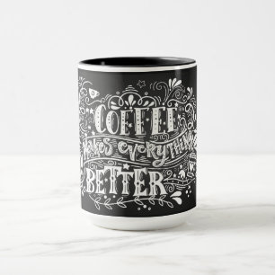 Mug Le Café Rend Tout Mieux