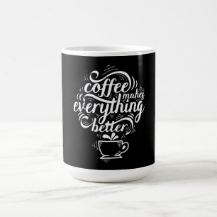 Mug Le Café Rend Tout Mieux