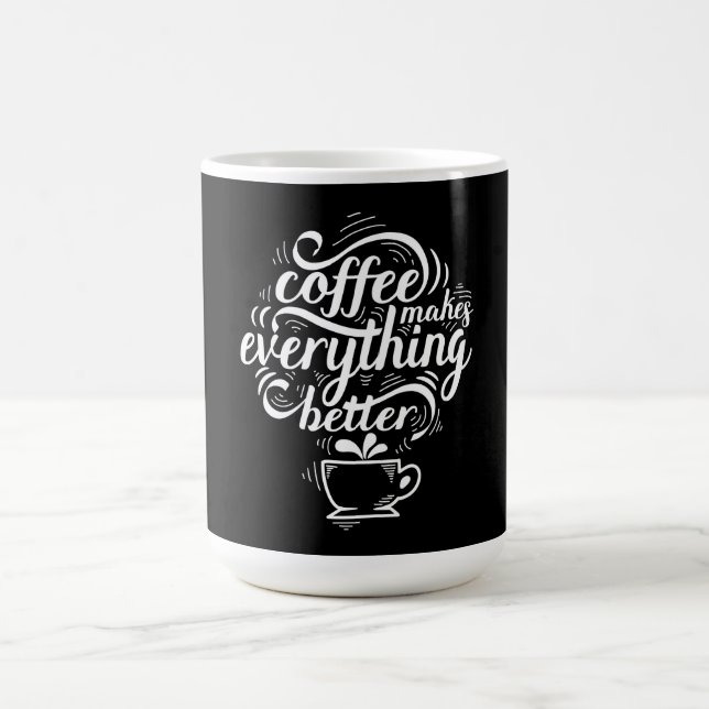 Mug Le Café Rend Tout Mieux (Centre)