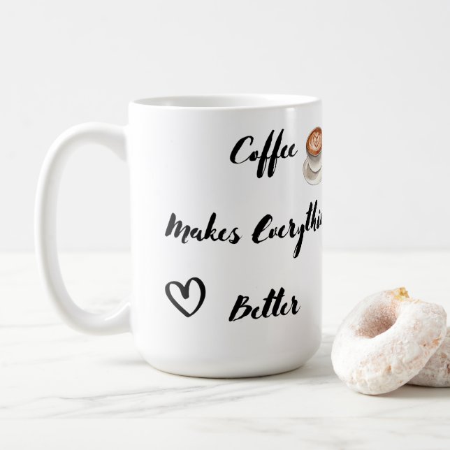 Mug Le café rend tout mieux sur un (Avec donut)