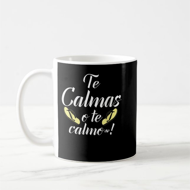 Mug Le Calmas o te Calmo Cálmate o the calmaré yo a ti (Gauche)