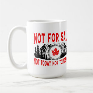 Mug Le Canada n'est pas à vendre, ni aujourd'hui ni de