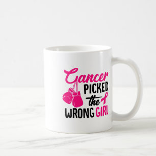 Mug Le Cancer A Choisi La Mauvaise Fille Le Cancer Du