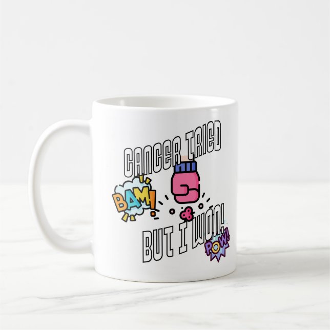 Mug Le Cancer A Essayé Mais J'Ai Gagné ! (Gauche)