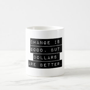 Mug Le changement est bon