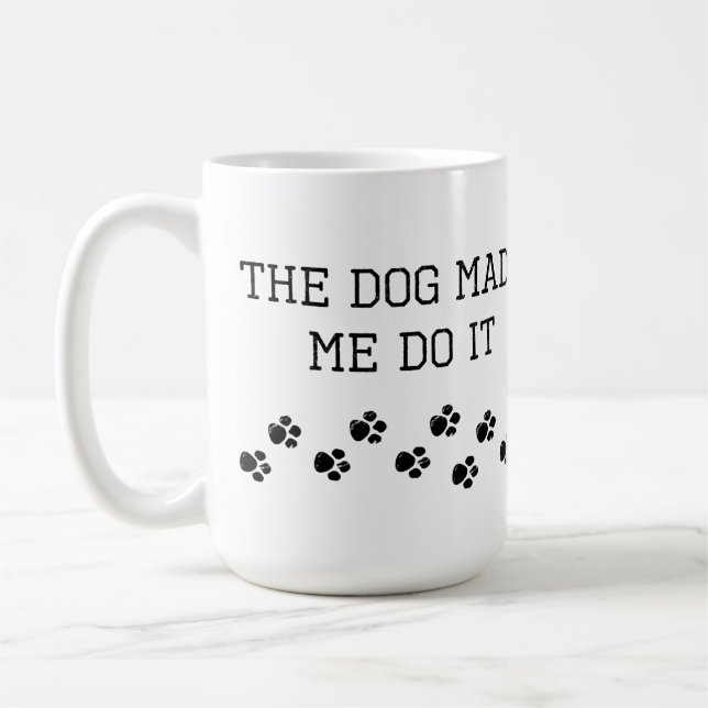 Mug Le Chien M'a Fait Faire Ça (Gauche)