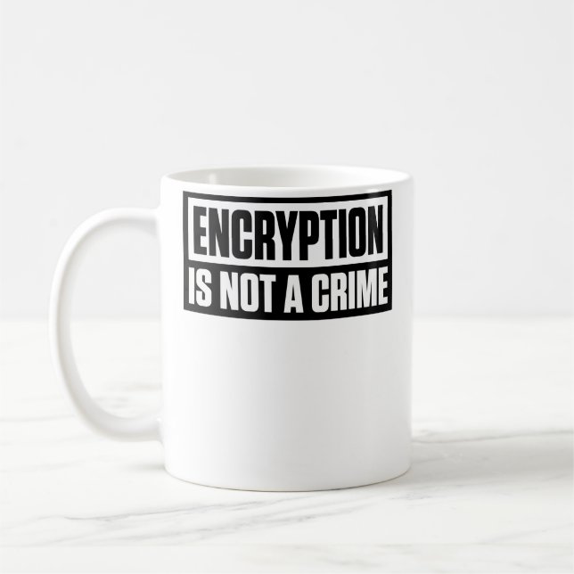 Mug Le Chiffrement N'Est Pas Un Crime (Gauche)