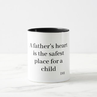 Mug Le cœur d'un père est l'endroit le plus sûr pour u