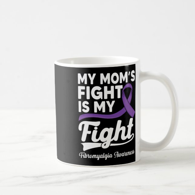 Mug Le combat de ma mère est mon combat de la fibromya (Droite)
