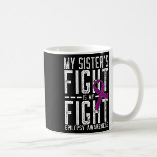 Mug Le combat de ma soeur est ma lutte contre l'épilep