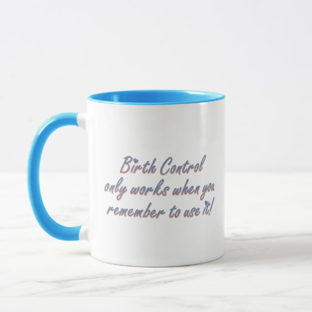 Mug Le contrôle des naissances ne fonctionne que si... (Gauche)