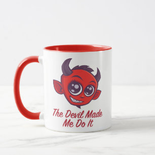 Mug Le Diable M'A Fait Le Faire