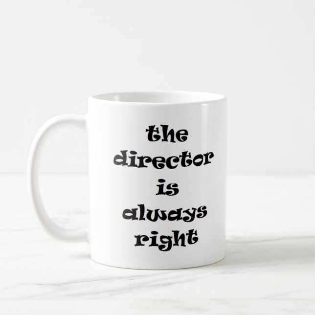 Mug le directeur a toujours raison (Gauche)