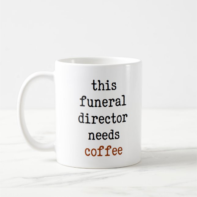 Mug le directeur funéraire a besoin de café (Gauche)