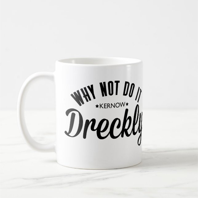 Mug Le faisant Dreckly (Gauche)