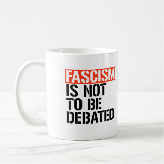 Mug Le fascisme ne doit pas être débattu