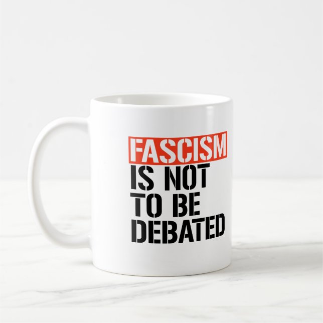 Mug Le fascisme ne doit pas être débattu (Gauche)