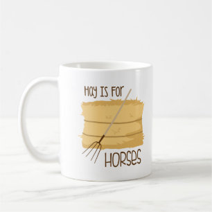 Mug Le foin est pour les chevaux