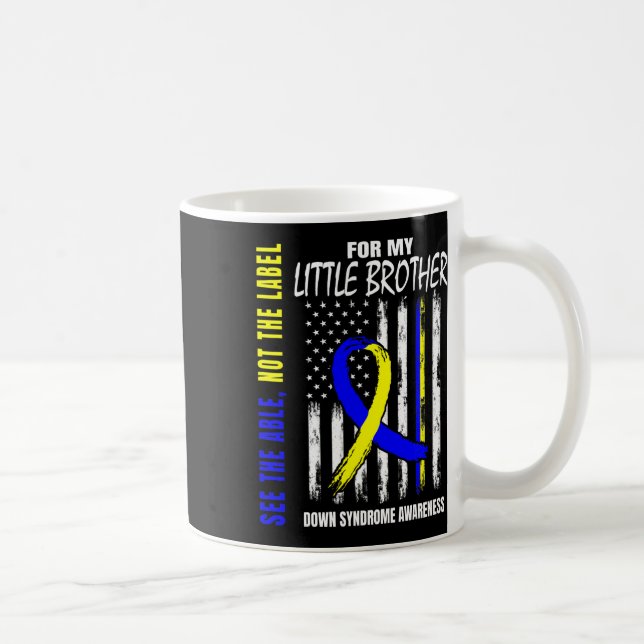 Mug Le Frère Cadet Syndrome Down Pas Label Able Nous (Droite)