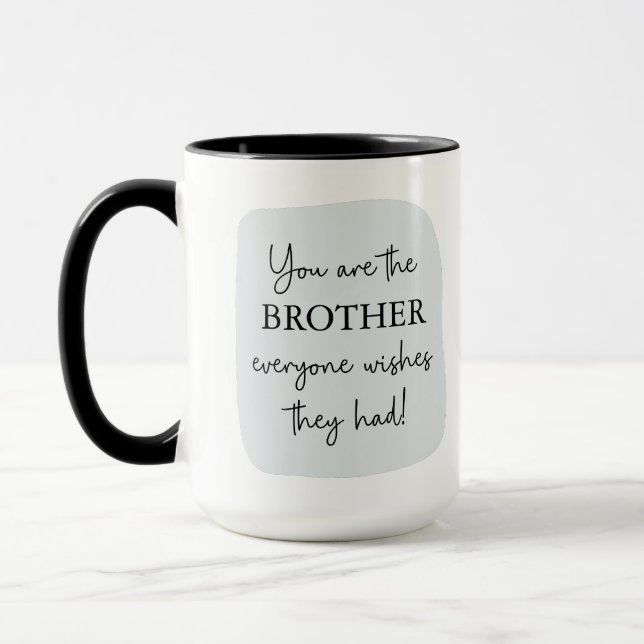 Mug Le Frère Que Tout Le Monde Souhaite Qu'Ils Aient | (Gauche)