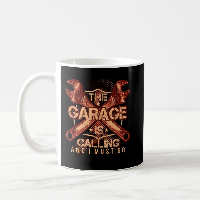 Mug Le Garage Appelle Et Je Dois Y Aller (Gauche)