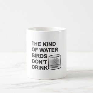 Mug Le genre d'oiseaux aquatiques ne boivent pas