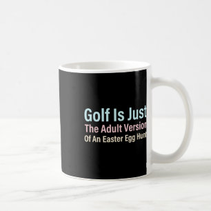 Mug Le Golf N'Est Que La Version Adulte D'Un Oeuf De P