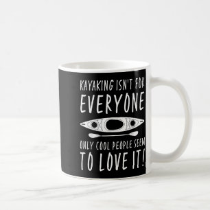 Mug Le kayak n'est pas pour tout le monde Seulement le