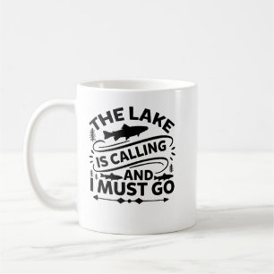 Mug Le lac appelle et je dois y aller, Funny Fishing L