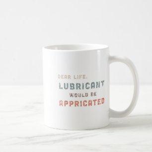 Mug Le lubrifiant Vintage pour la vie en état de détre