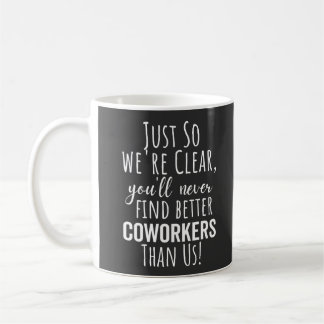MUG LE MEILLEUR CADEAU POUR QUITTER LES COWORKERS