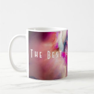 Mug Le Meilleur Est Ici Pour Rester