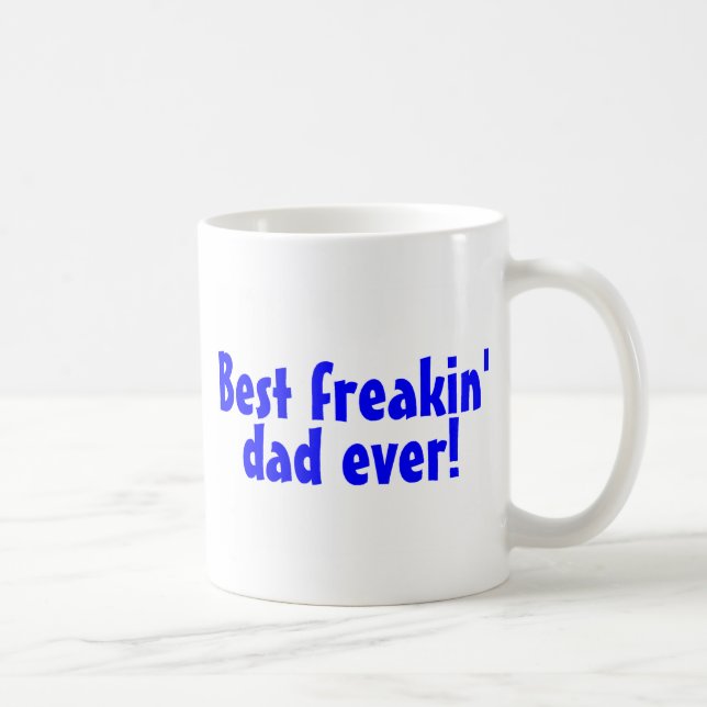 Mug Le meilleur papa de Freakin jamais (Droite)