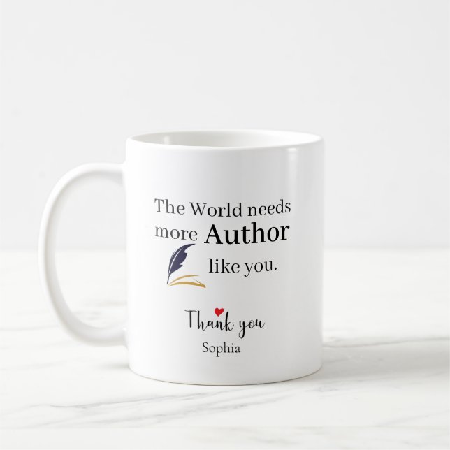 Mug Le Monde a Besoin de Plus d'Auteurs Comme Vous Per (Gauche)