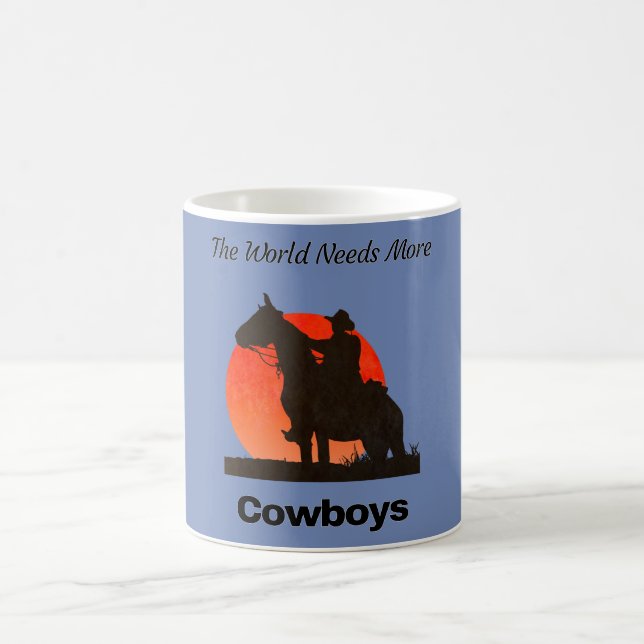 Mug Le monde a besoin de plus de cowboys (Centre)