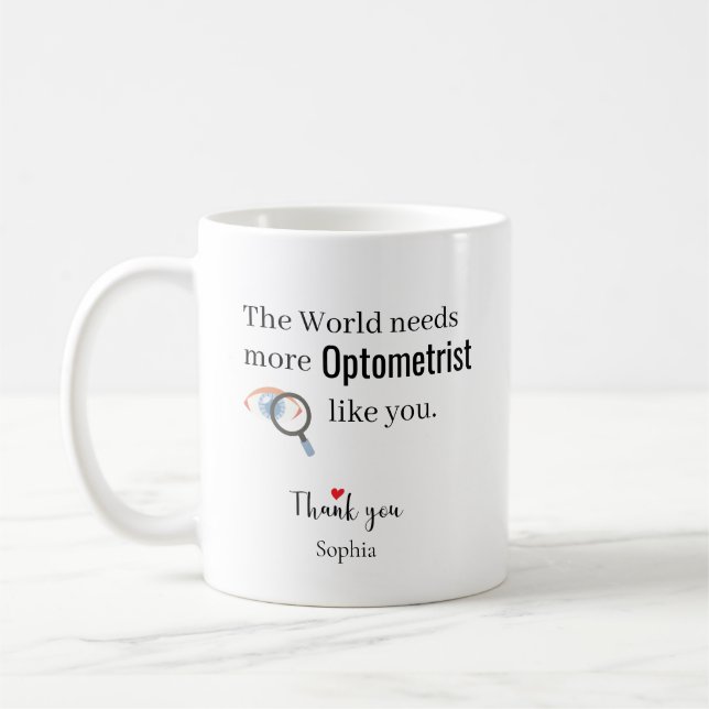 Mug Le monde a besoin de plus d'optométristes comme vo (Gauche)