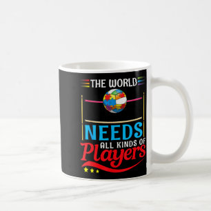 Mug Le Monde a Besoin de Tous les Types de Joueurs de