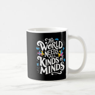 Mug Le Monde a Besoin de Toutes Sortes d'Esprits Sensi