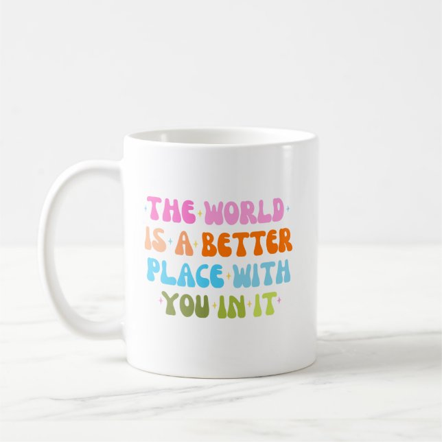 Mug Le Monde Est Un Meilleur Endroit Avec Vous (Gauche)