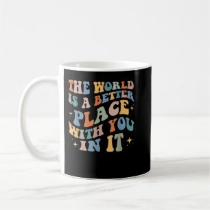 Mug Le Monde Est Un Meilleur Endroit Avec Vous En Elle