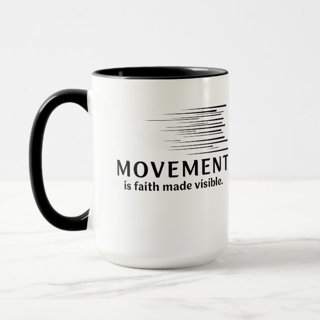 Mug Le Mouvement Est La Foi Rendue Visible (Gauche)