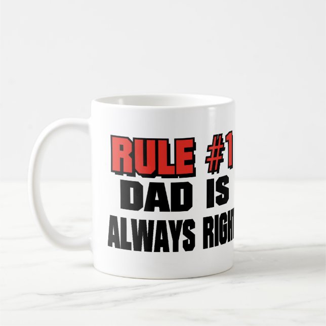 MUG LE PAPA A TOUJOURS RAISON ! (Gauche)