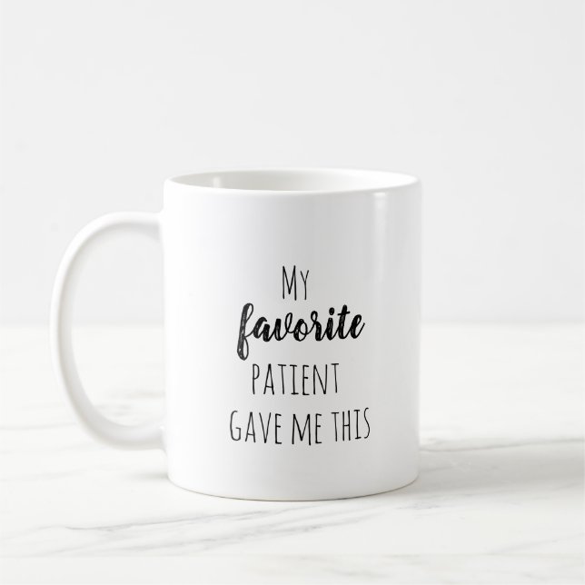 Mug Le patient favori m'a donné cette drôle d'apprécia (Gauche)