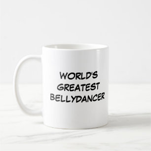 Mug "Le plus grand Bellydancer du monde"