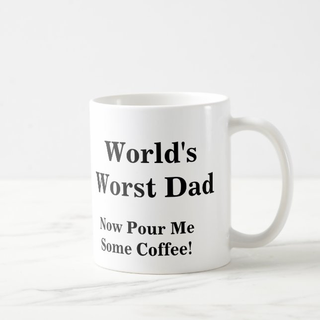 Mug Le plus mauvais papa du monde, me versent (Droite)