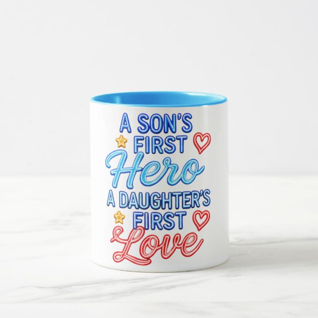 Mug Le premier héros d'un fils, le premier amour d'une (Centre)