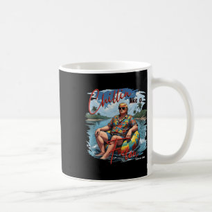 Mug Le Président Donald Trump Chillin Comme Un Été Fel